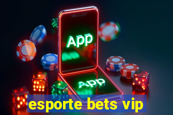 esporte bets vip